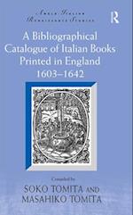 A Bibliographical Catalogue of Italian Books Printed in England 1603–1642