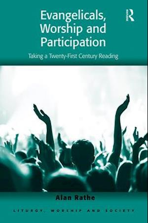 Evangelicals, Worship and Participation