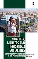 Mobility, Markets and Indigenous Socialities