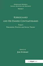 Volume 7, Tome I: Kierkegaard and his Danish Contemporaries - Philosophy, Politics and Social Theory