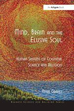 Mind, Brain and the Elusive Soul