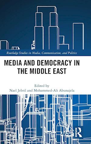 Media and Democracy in the Middle East