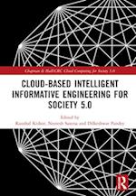 Cloud-based Intelligent Informative Engineering for Society 5.0
