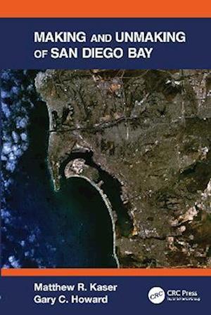 Making and Unmaking of San Diego Bay