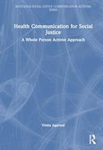 Health Communication for Social Justice