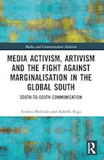 Media Activism, Artivism and the Fight Against Marginalisation in the Global South