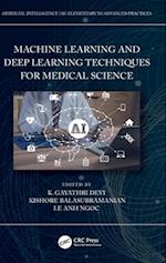 Machine Learning and Deep Learning Techniques for Medical Science