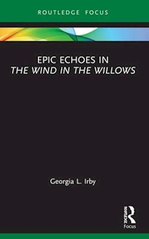 Epic Echoes in the Wind in the Willows