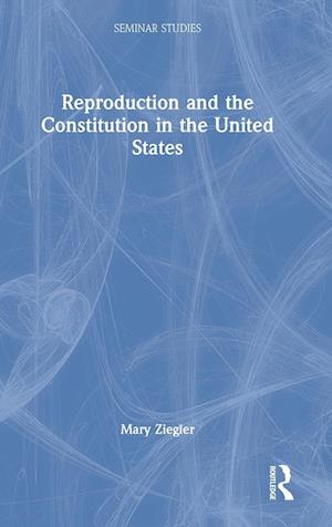 Reproduction and the Constitution in the United States