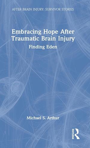 Embracing Hope After Traumatic Brain Injury