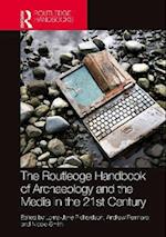The Routledge Handbook of Archaeology and the Media in the 21st Century