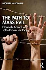The Path to Mass Evil
