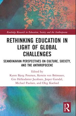 Rethinking Education in Light of Global Challenges