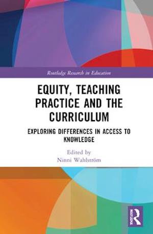 Equity, Teaching Practice and the Curriculum