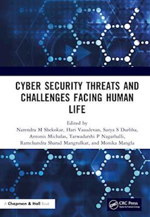 Cyber Security Threats and Challenges Facing Human Life