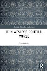 John Wesley's Political World