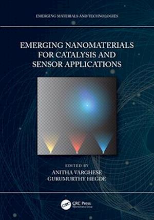 Emerging Nanomaterials for Catalysis and Sensor Applications