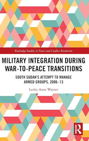 Military Integration during War-to-Peace Transitions