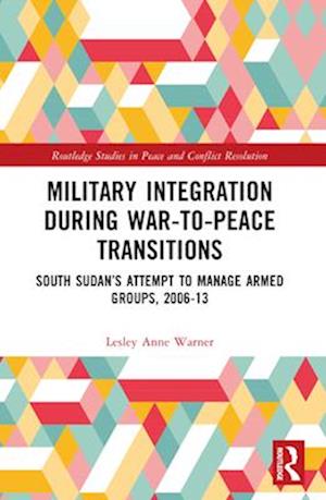 Military Integration During War-To-Peace Transitions