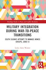 Military Integration During War-To-Peace Transitions