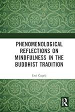 Phenomenological Reflections on Mindfulness in the Buddhist Tradition
