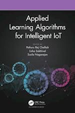 Applied Learning Algorithms for Intelligent Iot