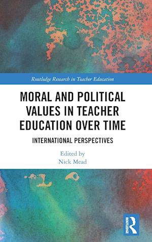 Moral and Political Values in Teacher Education over Time