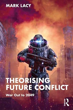 Theorising Future Conflict