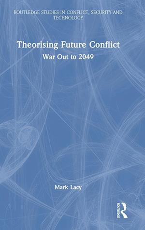 Theorising Future Conflict