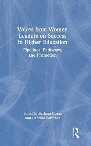 Voices from Women Leaders on Success in Higher Education