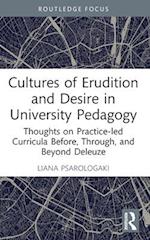 Cultures of Erudition and Desire in University Pedagogy