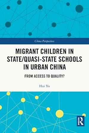 Migrant Children in State/Quasi-state Schools in Urban China