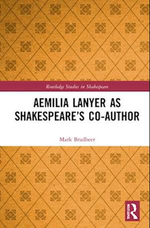Aemilia Lanyer as Shakespeare's Co-Author