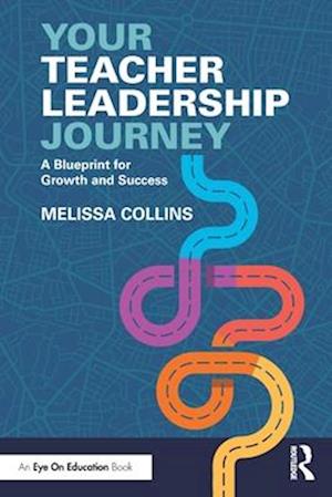 Your Teacher Leadership Journey