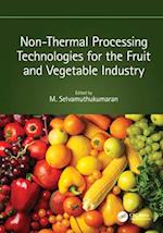 Non-Thermal Processing Technologies for the Fruit and Vegetable Industry