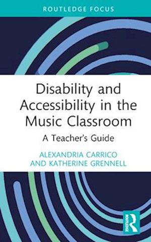Disability and Accessibility in the Music Classroom