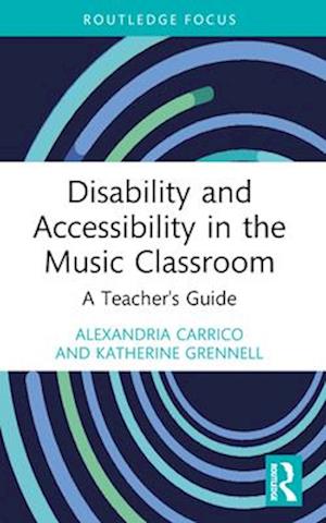 Disability and Accessibility in the Music Classroom