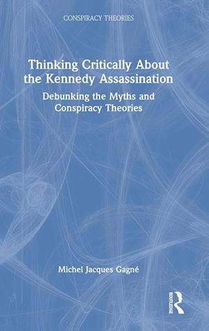 Thinking Critically About the Kennedy Assassination