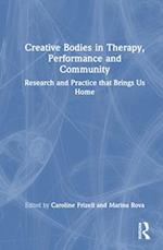 Creative Bodies in Therapy, Performance and Community