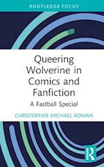 Queering Wolverine in Comics and Fanfiction