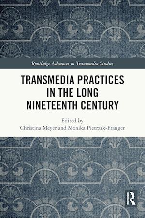 Transmedia Practices in the Long Nineteenth Century