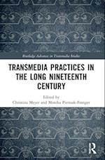 Transmedia Practices in the Long Nineteenth Century