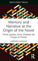 Memory and Narrative at the Origin of the Novel