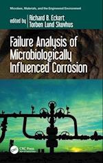 Failure Analysis of Microbiologically Influenced Corrosion