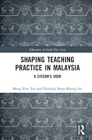 Shaping Teaching Practice in Malaysia