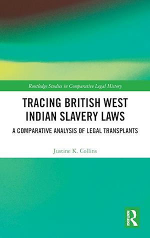 Tracing British West Indian Slavery Laws