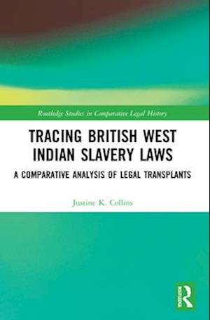 Tracing British West Indian Slavery Laws