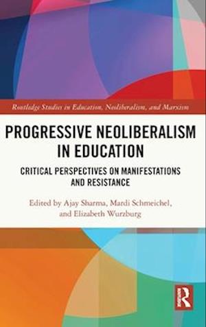 Progressive Neoliberalism in Education