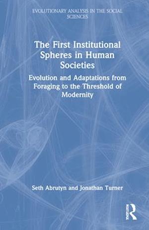 The First Institutional Spheres in Human Societies