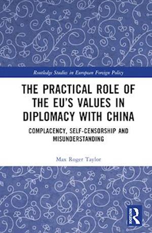 The Practical Role of The EU’s Values in Diplomacy with China